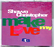 Shawn Christopher - Make My Love